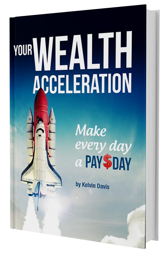 A book written by Kel Davis about wealth Your Wealth Acceleration Book