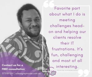 Tevita - IT Engineer - Greymouse