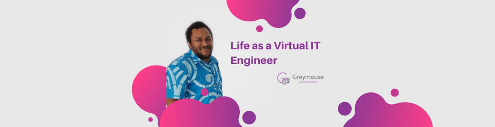 Tevita - IT Engineer - Greymouse