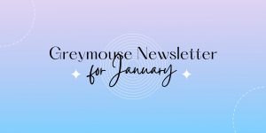 Greymouse-January-newsletter