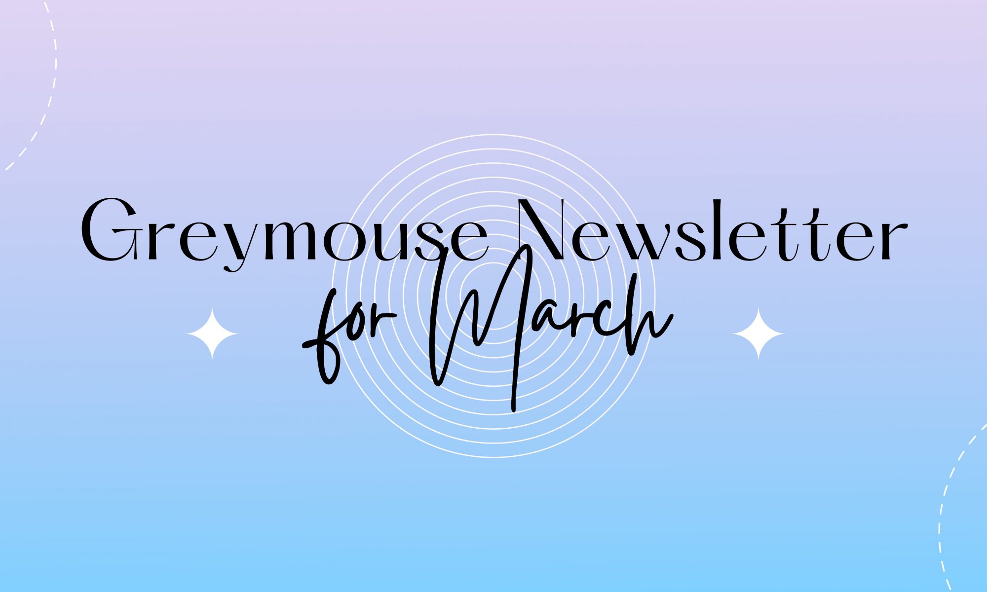Greymouse-March-newsletter
