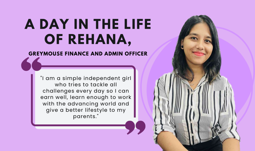 Rehana started her journey with a year and a half of experience at Greymouse as a Finance and Admin Officer.