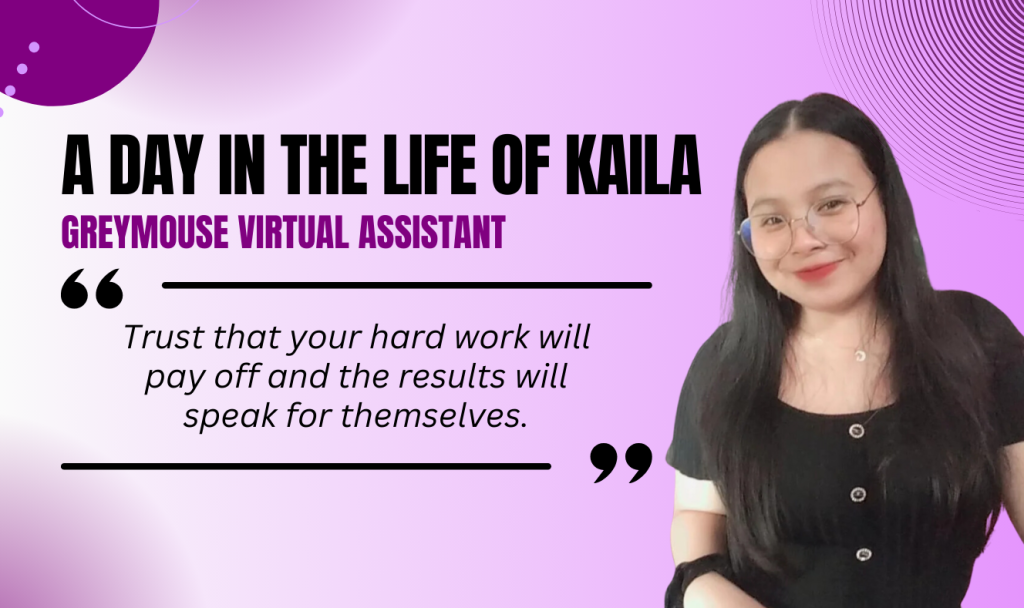 Join us on a captivating journey as we explore Kaila's enriching experiences as a Virtual Assistant at Greymouse.