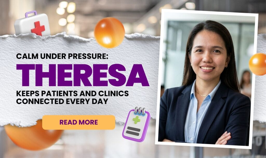 Calm Under Pressure: Theresa Keeps Patients and Clinics Connected Every Day